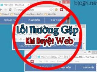 Nguyên nhân và cách khắc phục lỗi trình duyệt web